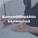 Konsernitilinpäätös käytännössä - YritysAkatemian etäkoulutus